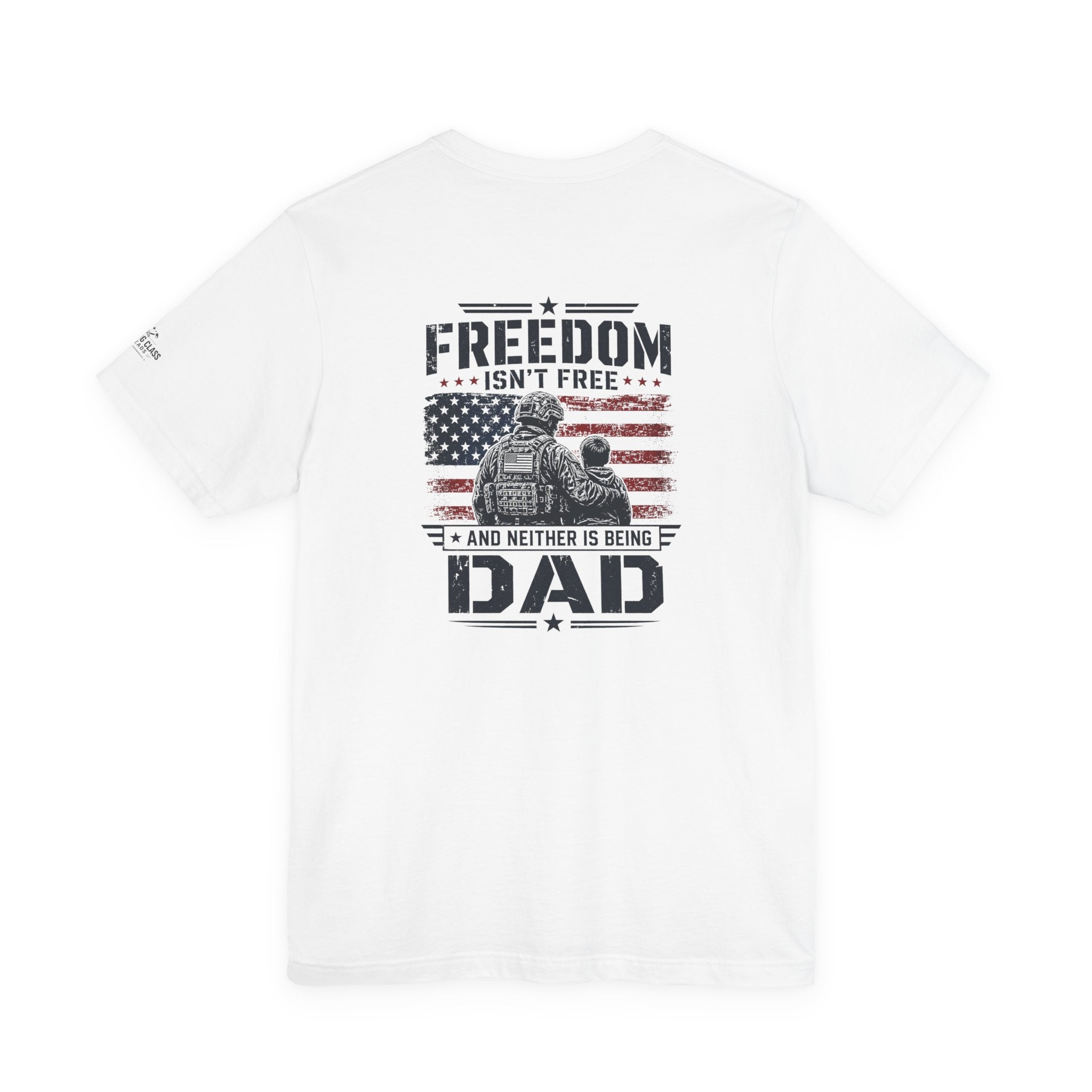 Freedom Isn't Free Dad T-Shirt