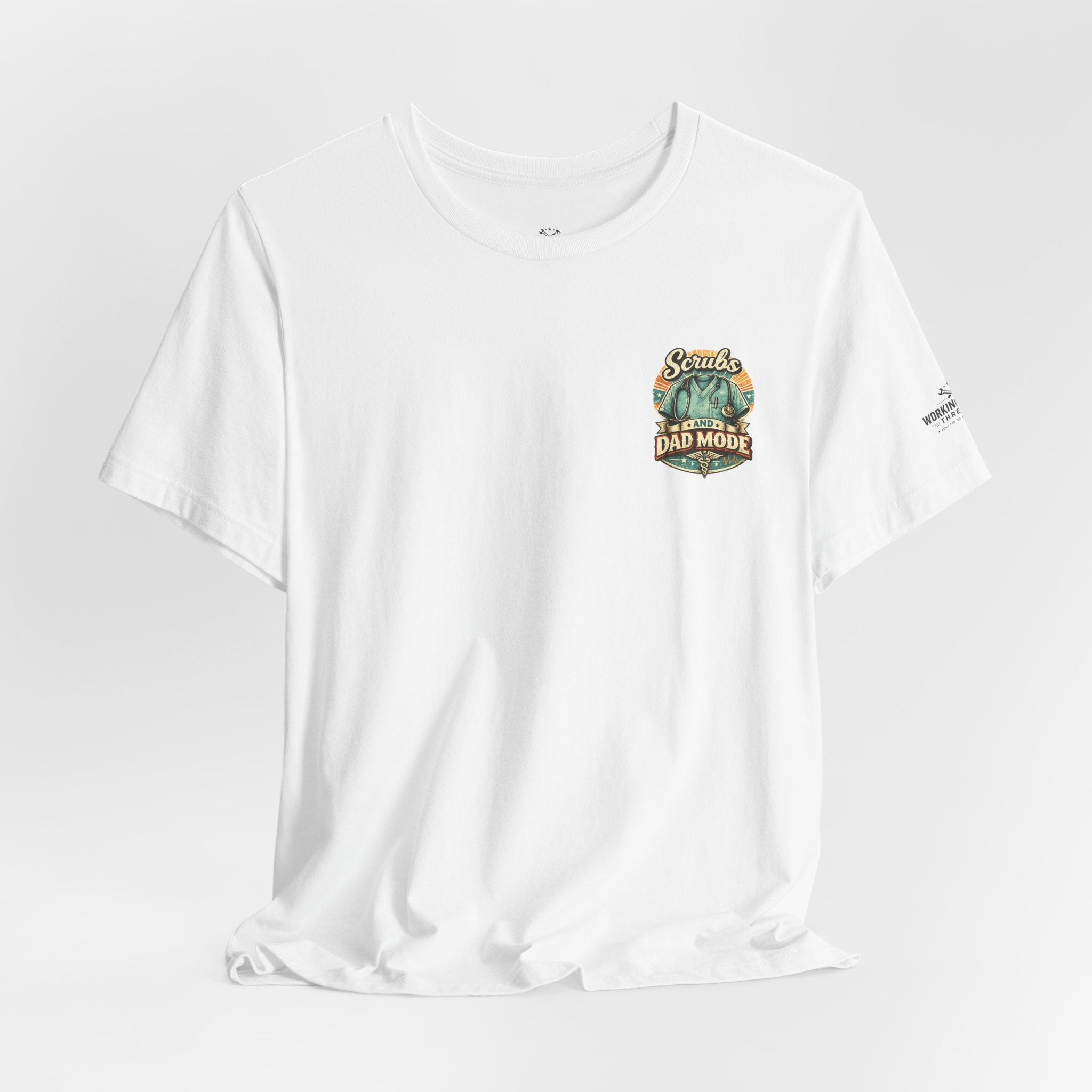 Scrubs and Dad Mode T-Shirt