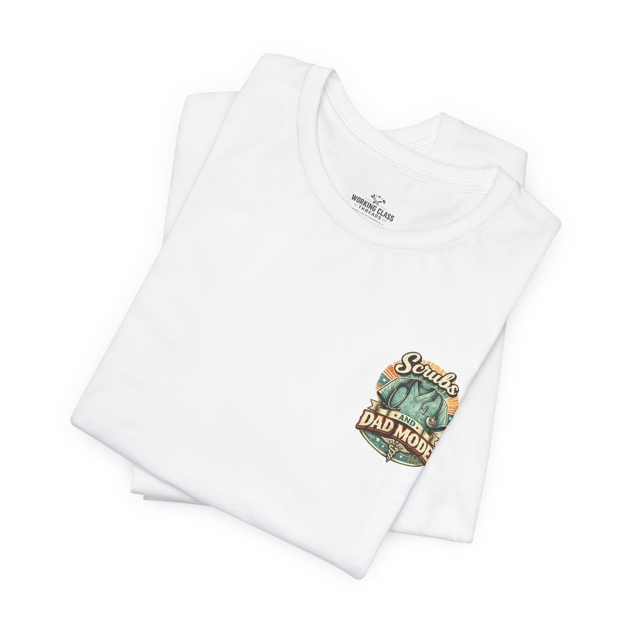 Scrubs and Dad Mode T-Shirt